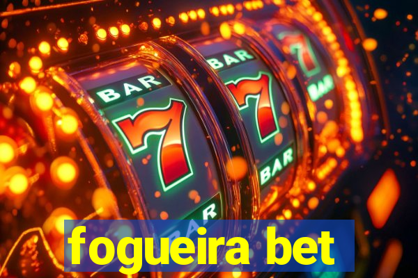 fogueira bet